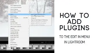 How to Add Plugins to the Edit In Menu in Adobe Lightroom Classic