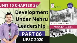 Development Under Nehru Leadership(1947-64) | Chapter 38 | Spectrum Modern India History | Part 2