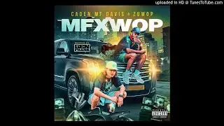 Caden MF Davis & Zuwop - MF x WOP Prod. By Rowezart