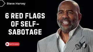 6 Red Flags of Self-Sabotage 🚫 || Steve Harvey&rsquo;s Tough Love