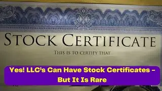 Yes!  LLC&rsquo;s Can Have Stock Certificates - But It Is Rare #business #businesslaw #ownership
