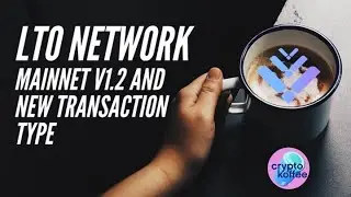 LTO Network mainnet 1.2 and new transaction type - Association