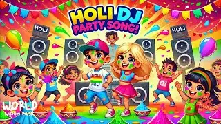 Holi DJ Dance Party Song for Kids 🎉 | Fun Colors & Music | बच्चों के लिए होली सॉन्ग 🌈