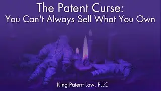 The Patent Curse: You Can't Always Sell What You Own