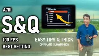 slow motion in Sony a7iii camera 100 fps | Slow motion tips and trick | sony a7iii |