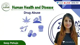 Drug Abuse | Human Health and Disease | L13 | NEET 2022/23 | Seep Pahuja