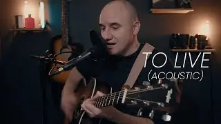 To Live - Ryan Meeks (Acoustic)