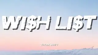 Taylor Swift Wi$h Li$t