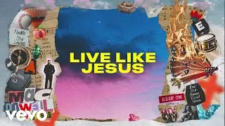 Mac Powell - Live Like Jesus (Official Audio)