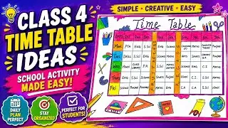 Time Table Class 4 | School Time Table | school activity | unique time table design