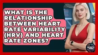 What Is The Relationship Between Heart Rate Variability (HRV) And Heart Rate Zones? - Sports Jobs