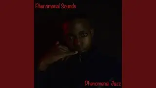 Phenomenal Sounds