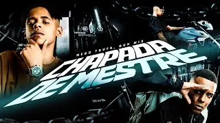 CHAPADA DE MESTRE - MC NEGO TRUFA E GUH MIX 