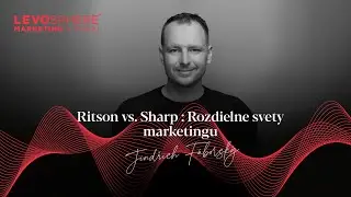 #269 RITSON VS. SHARP: Rozdielne svety marketingu