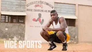 Africa's Boxing Hotbed: VICE World of Sports