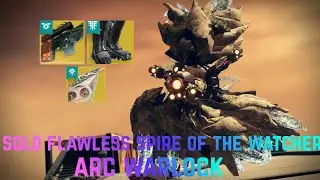 Solo Flawless Spire of the Watcher Arc Warlock [Destiny 2 Renegades]