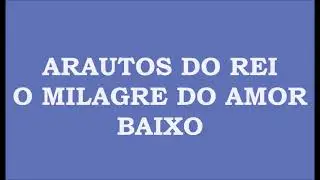 O Milagre do Amor - Baixo