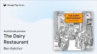 The Dairy Restaurant by Ben Katchor &middot; Audiobook preview