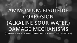 Ammonium Bisulfide Corrosion - Uniform or Localized Loss in Thickness Phenomena
