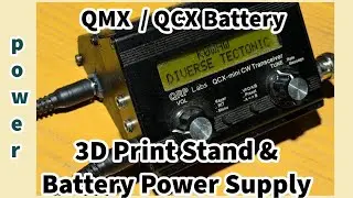 QMX or QCX Power Supply for Ham Radio - 3D Print Stand and Power