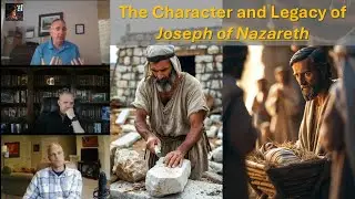 Ep. 23 - The Character and Legacy of Joseph of Nazareth