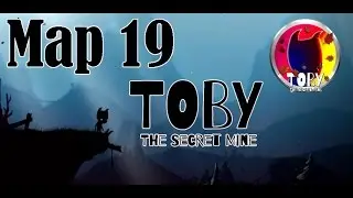 Toby The Secret Mine Walkthrough MAP 19