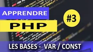 Apprendre le PHP - Les bases #3 -variables-affectation par valeur et par référence-Constantes