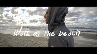 SONY A6500 CINEMATIC VIDEO TEST || WALK ON THE BEACH || ANNA IN WARSAW