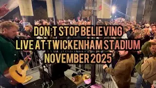 Don’t Stop Believing - John Clapper - Live at Twickenham Stadium 2025