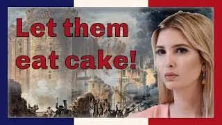 Find something new (or not) - Cultural differences France  vs  USA - Ivanka Trump let them eat cake