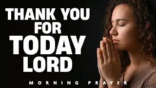 Lord Jesus, I Thank You for This New Day Filled With Mercy | Morning Prayer