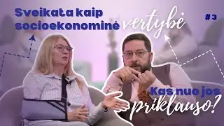 Jei sveikata – vertybė, kodėl taip negyvename? | Kursas – sveikata | #3