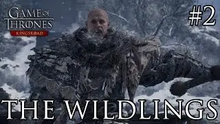 Game of Thrones KingsRoad | EP.2 | The Wildlings!