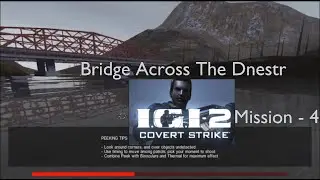 IGI 2 Mission  4: Bridge Acros The Dnestr - Full Mission Walkthrough