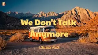 We Don't Talk Anymore - Charlie Puth | Spotify Pop Hits 2026 | Top Pop Songs 2026