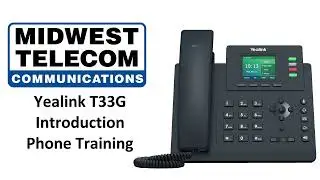 Yealink T33G - Introduction Phone Training