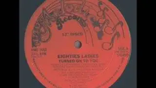 Old Skool Vibes - 27 Eighties Ladies - Turned On To You