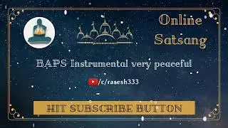 BAPS Instrumental very peaceful | ONLINE SATSANG