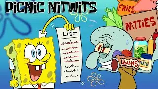 Picnic Nitwits - A SPONGEBOB Fan Made Episode