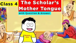 The Scholar&rsquo;s Mother Tongue Class 4 in Hindi | Class 4 Unit 6 | Class 4 Scholars Mother Tongue