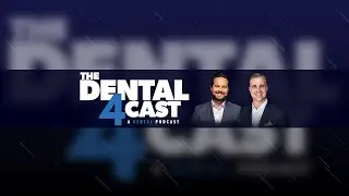 The Dental 4Cast | Season 2 Episode 6 | Elevating Education and Interdisciplinary Care
