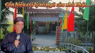 CẦN HIỂU CÁI LÝ VÔ NGÃ CỦA NHÀ PHẬT…@Ngocphuockg. #pghh 