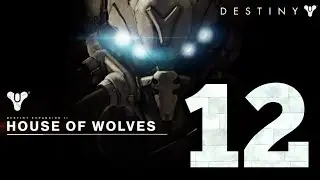 Destiny - the Collection gameplay part 12. (The House of Wolves DLC ENDING)