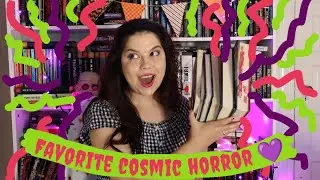 💀🖤FAVORITE COSMIC HORROR 🖤💀 | ✨ BONUS VIDEO! ✨