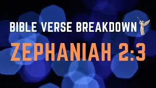 Zephaniah 2:3 - Verse Breakdown | Ewaenruwa Nomaren