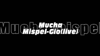 Mucha mispel-GIO(live)