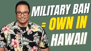 Active Duty Military in Hawaii  Use BAH to Become a Homeowner