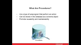 Oracle Database 12c/19c: PL/SQL - 29. Creating and calling procedures