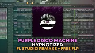 Purple Disco Machine, Sophie And The Giants - Hypnotized [FL Studio Remake + FREE FLP]