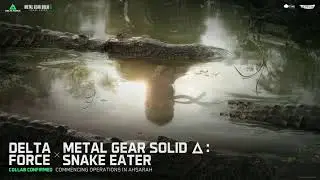 DELTA FORCE &times; METAL GEAR SOLID &Delta;: SNAKE EATER | Collaboration Teaser